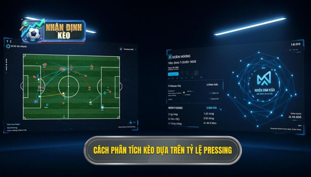 Cách phân tích kèo dựa trên tỷ lệ pressing