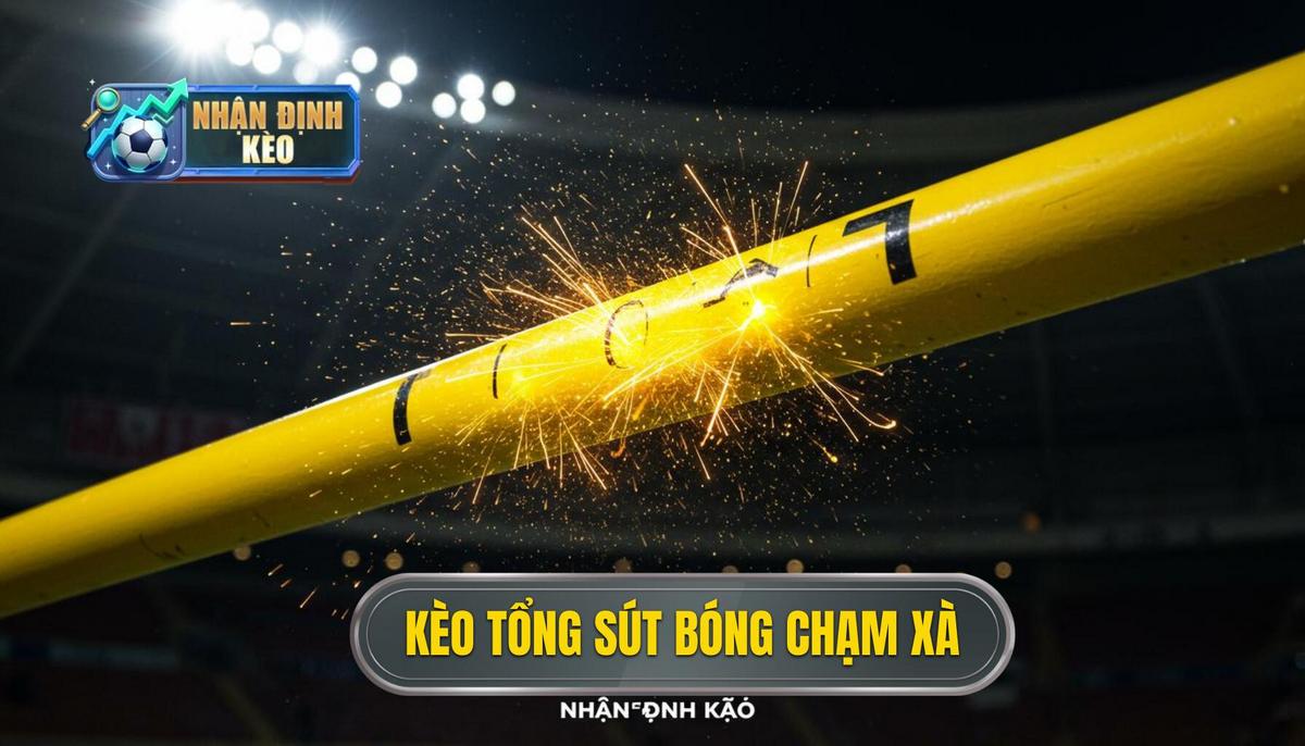 Định nghĩa và Bản chất của Kèo cược tổng số lần sút bóng chạm xà ngang