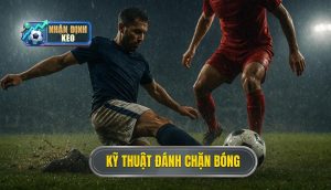 Kỹ thuật đánh chặn bóng