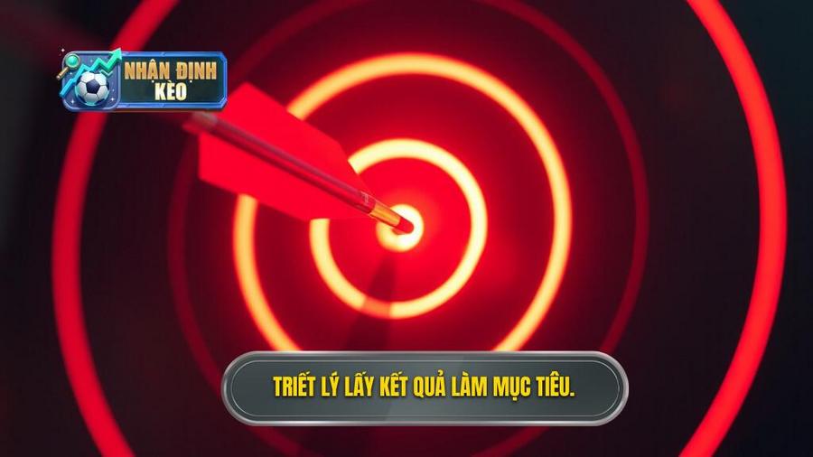 Triết lý cốt lõi: Kết quả là mục tiêu duy nhất