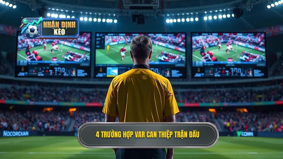 4 trường hợp VAR được phép can thiệp