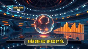 Soi Kèo Bóng Đá Uy Tín