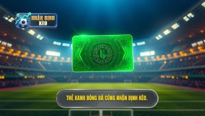 Thẻ xanh trong bóng đá là gì