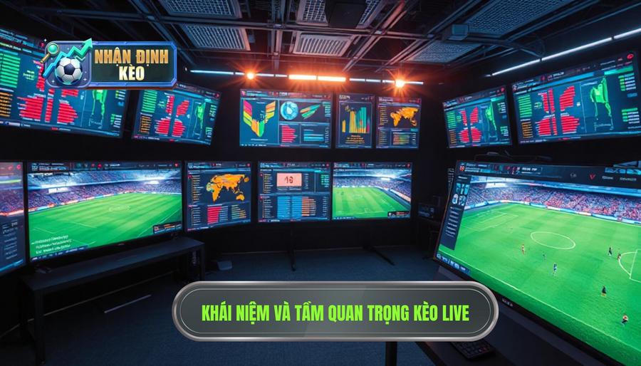 Nhận định kèo live trận đấu là gì và tại sao nó lại quan trọng?