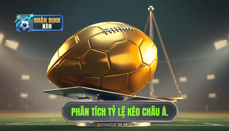 Soi kèo châu Á: Sức nặng của kèo trên
